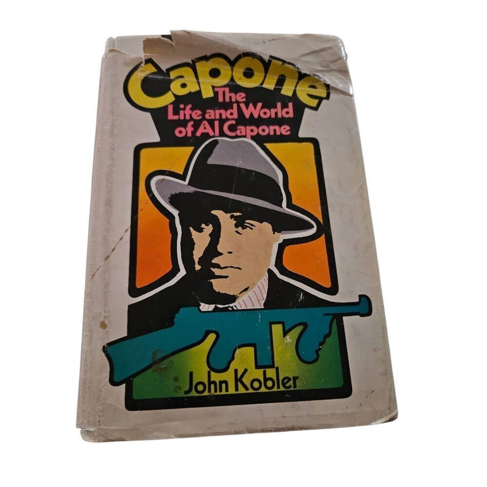 Capone life and world of Al Capone by John Kobler Putnam books